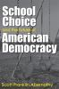 School_choice_and_the_future_of_American_democracy