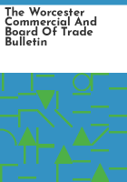The_Worcester_commercial_and_Board_of_trade_bulletin